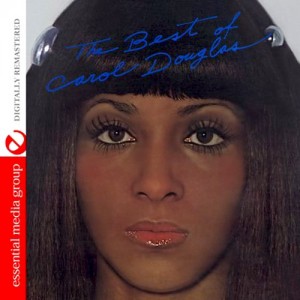 The Best of Carol Douglas (Digitally Remastered)