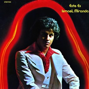Este Es Ismael Miranda