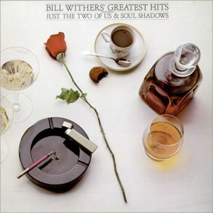 Greatest Hits: Bill Whithers
