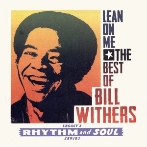 Lean On Me The Best of Bill Withers