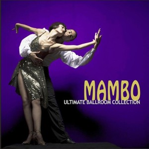 The  Ultimate Ballroom Collection - Mambo#