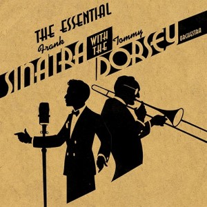 The Essential Frank Sinatra & Tommy Dorsey - Disc 1