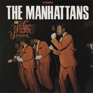 The Manhattans Sing For You And Yours