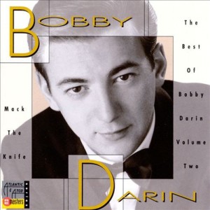 Mack the Knife: The Best Of Bobby Darin Volume 2