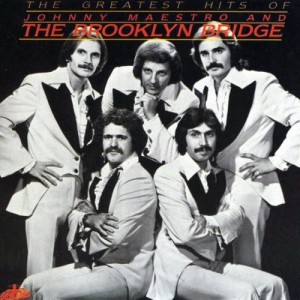 Greatest Hit: Johnny Maestro and The Brooklyn Bridge