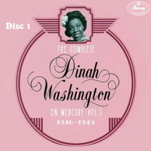 The Complete Dinah Washington on Mercury, Vol. 1 (1946-1949) (Disc 1)