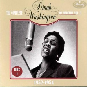 The Complete Dinah Washington On Mercury, Vol. 3 (1952-1954) [Disc 1]