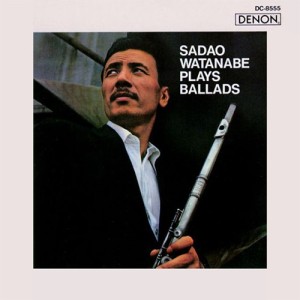 Sadao Watanabe Plays Ballads