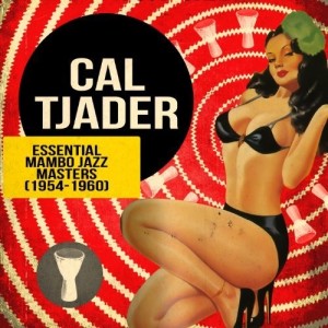 Cal Tjader: Essential Mambo Jazz Masters 1954-1960 (Disc 2)