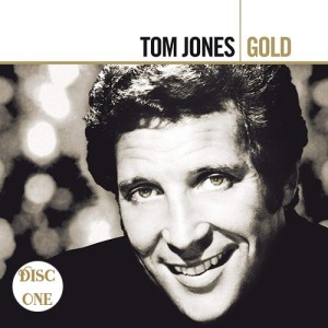 Tom Jones: Gold [Disc 1]