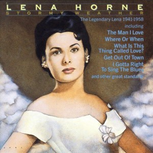 Stormy Weather: The Legendary Lena (1941-1958)
