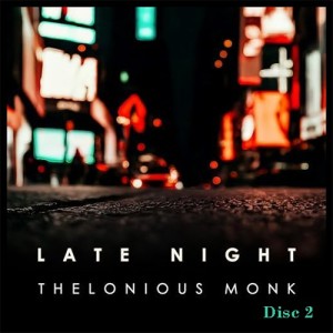 Late Night Thelonious Monk (Disc 2)