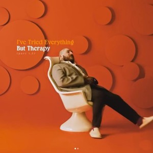 I've Tried Everything but Therapy (Part 1.5)