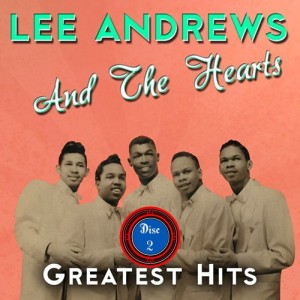 Lee Andrews & The Hearts Greatest Hits (Disc 2)