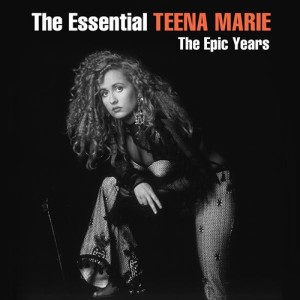 The Essential Teena Marie The Epic Years