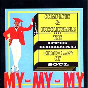 The Otis Redding Dictionary Of Soul Complete & Unbelievable