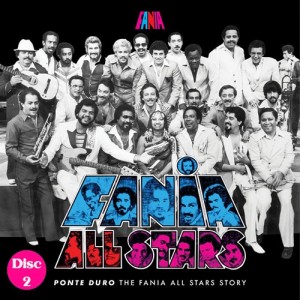 Ponte Duro The Fania All Stars Story [Live From El Barrio To San Juan]