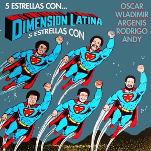 Cinco Estrellas Con La Dimension Latina Vol. 2