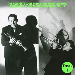 The Complete Louis Prima and Wingy Manone Bruswick & Vacation Recording Vol. 3 [CD 1]