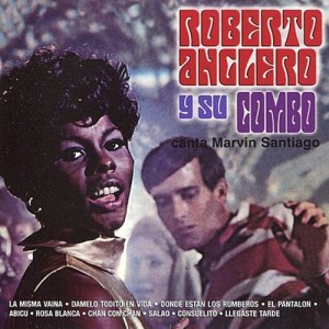 Roberto Anglero y Su Combo: Canta Marvin Santiago