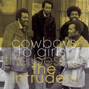 Cowboys to Girls: Best of The Intruders