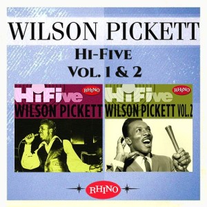 Rhino Hi-Five Wilson Pickett Vol. 1 and 2