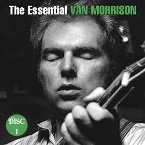 The Essential Van Morrison [Disc 1]
