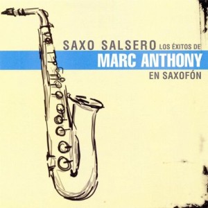 Saxo Salsero: Marc Anthony
