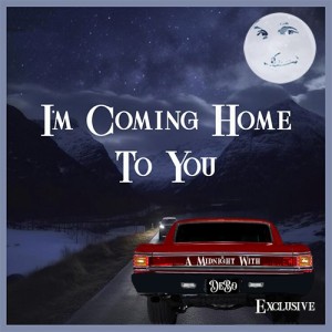 I'm Coming Home To You