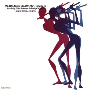 Pacheco Y Su Charanga Vol. 3 Que Suene La Flauta