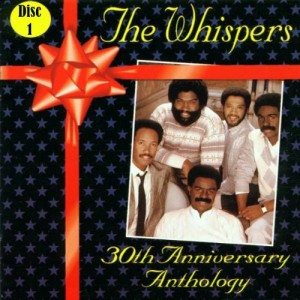 The Whispers 30th Anniversary Anthology [Disc 1]